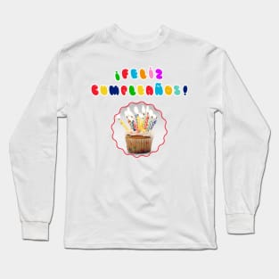 ¡Feliz Cumpleaños! Long Sleeve T-Shirt